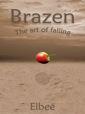 cover image of Brazen, the art of falling